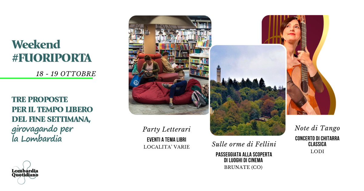 Le nostre proposte per il tempo libero del fine settimana, girovagando per la Lombardia