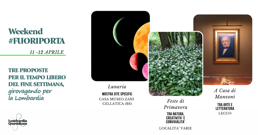 Le nostre proposte per il tempo libero del fine settimana tra arte, natura e letteratura, girovagando per la Lombardia.