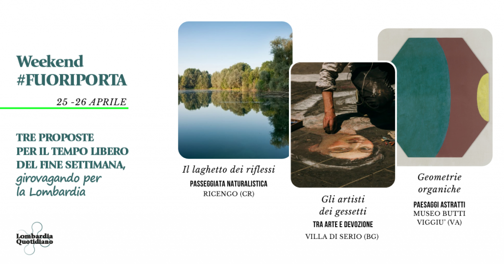 . Le nostre proposte per il tempo libero del fine settimana, girovagando per la Lombardia.