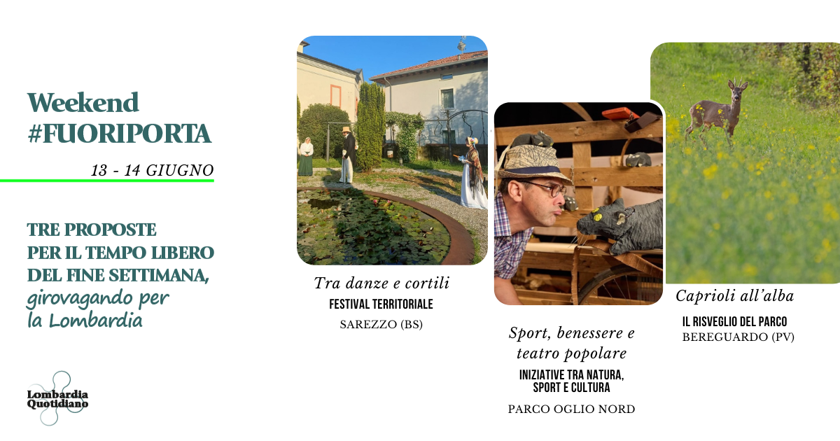 Le nostre proposte per il tempo libero del fine settimana tra storia, benessere e natura, girovagando per la Lombardia