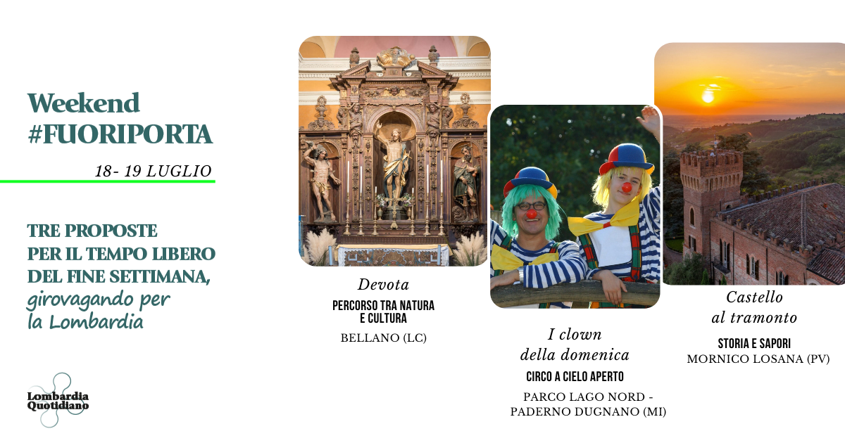 Le nostre proposte per il tempo libero del fine settimana tra divertimento, cultura e storia locale, girovagando per la Lombardia.