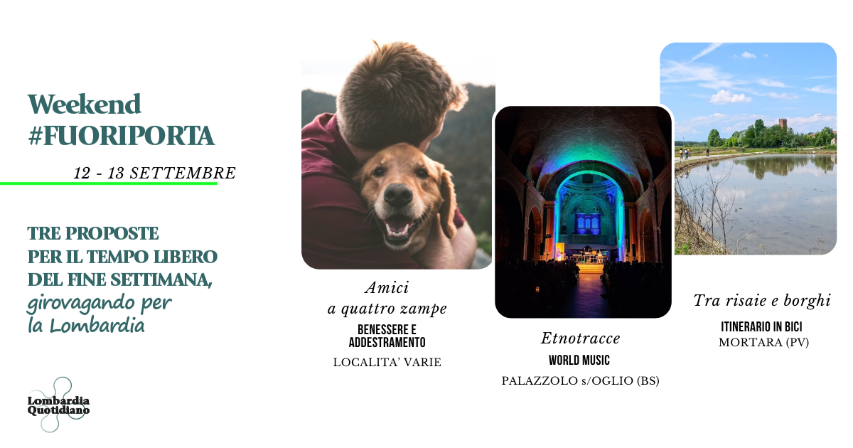 Le nostre proposte per il tempo libero del fine settimana tra animali d’affezione, musica e natura, girovagando per la Lombardia.